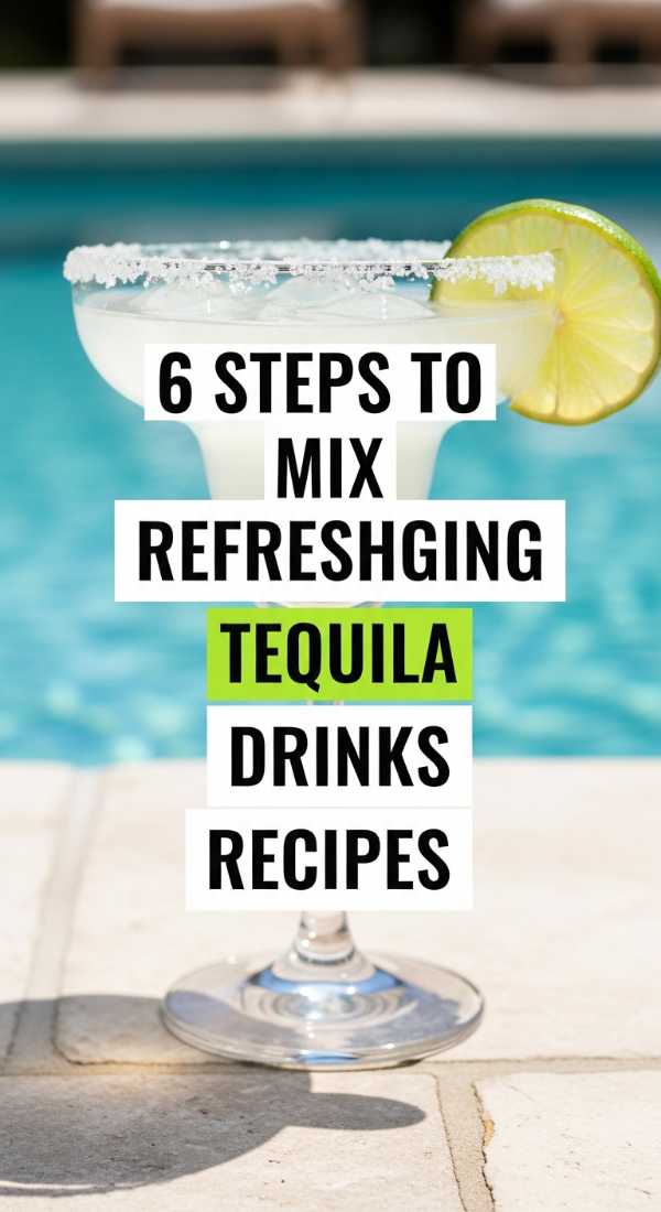 Chilled to Perfection: 10 Refreshing Sips for a Hot Summer 6 Steps To Mix Refreshing Tequila Drinks Recipes 6a1442144087f