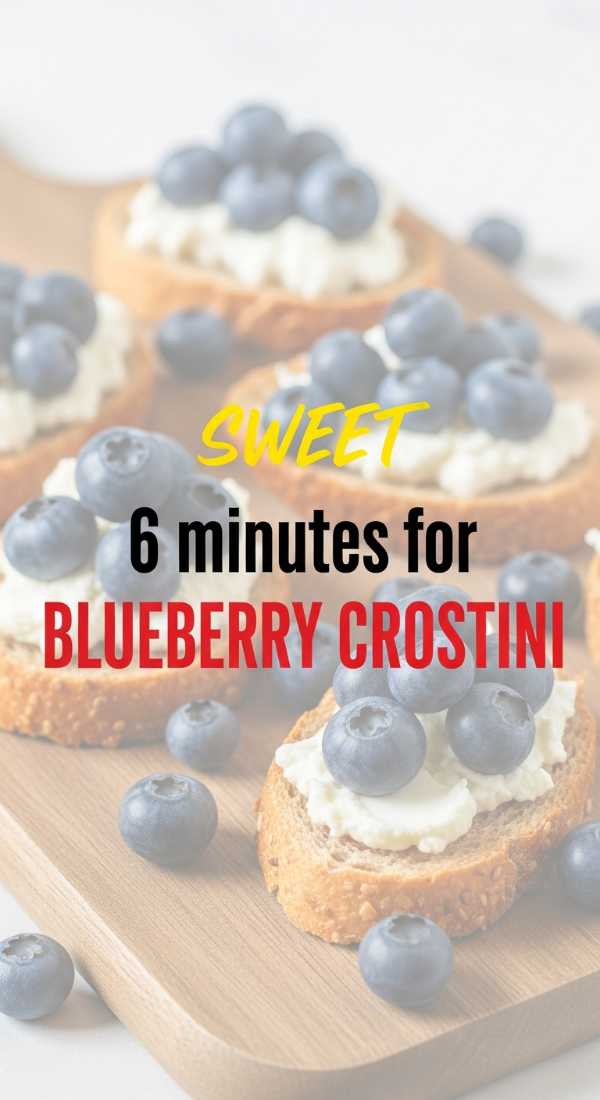 6 Sweet Minutes For Blueberry Crostini 69fd7419a1565