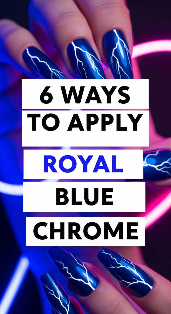 6 Ways To Apply Royal Blue Chrome 69fc7e4aa121d