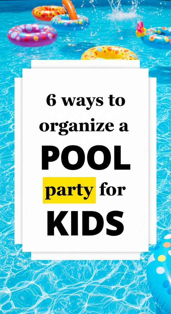 Host the Best Bash Ever: The Complete Summer Party Playbook 6 Ways To Organize A Pool Party For Kids 6a0de75d945f3