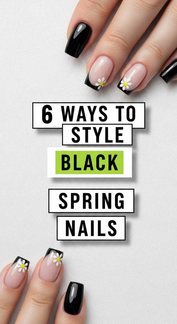 6 Ways To Style Black Spring Nails 69fb98764be83