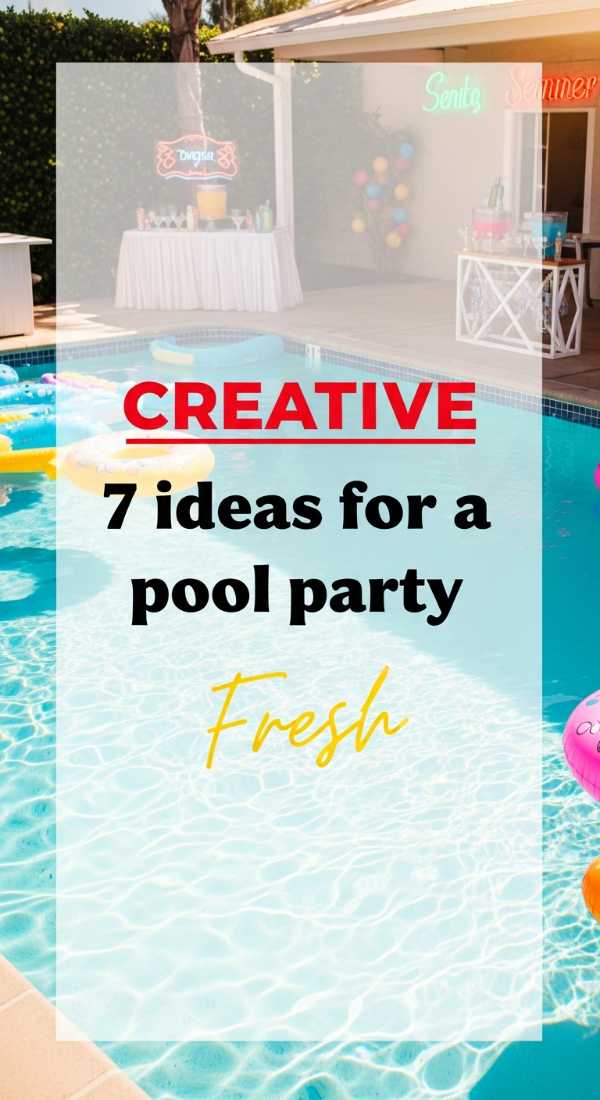 7 Creative Ideas For A Pool Party Setup 6a0db3c968860