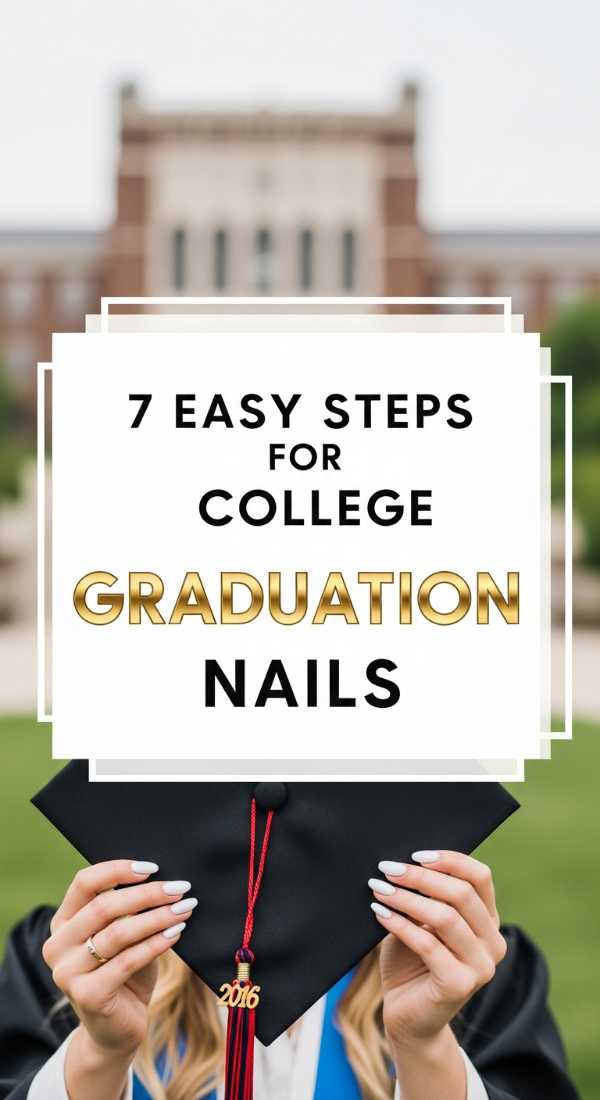 7 Easy Steps For College Graduation Nails 6a0595ce0d344