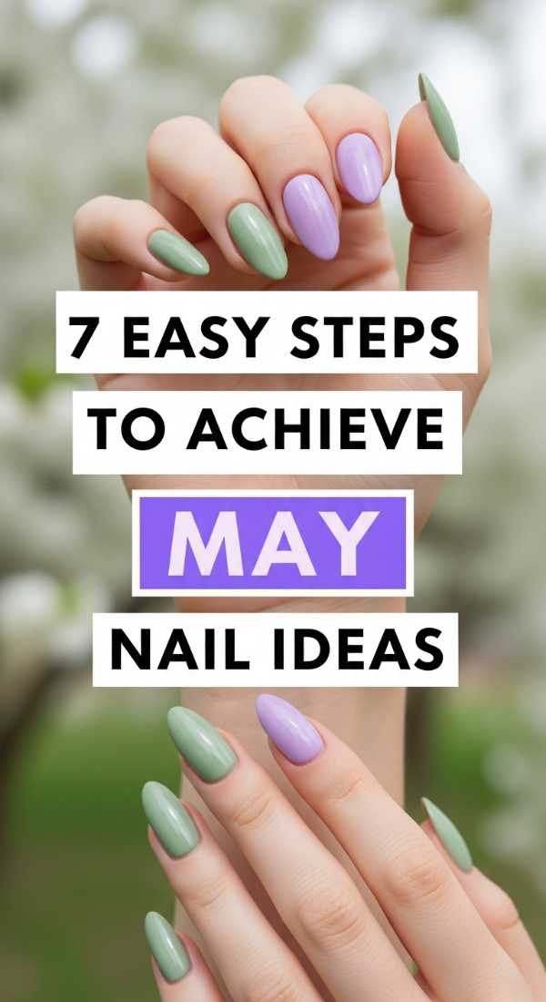 7 Easy Steps To Achieve May Nail Ideas 6a0595d6d42b0