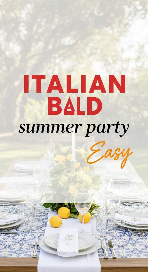 7 Easy Steps To Host An Italian Summer Party 6a0d9eaf3238b