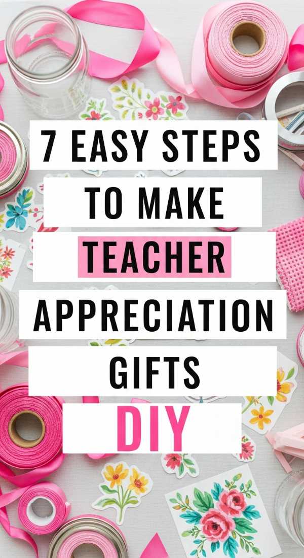 7 Easy Steps To Make Teacher Appreciation Gifts Diy 6a057d9e8931f
