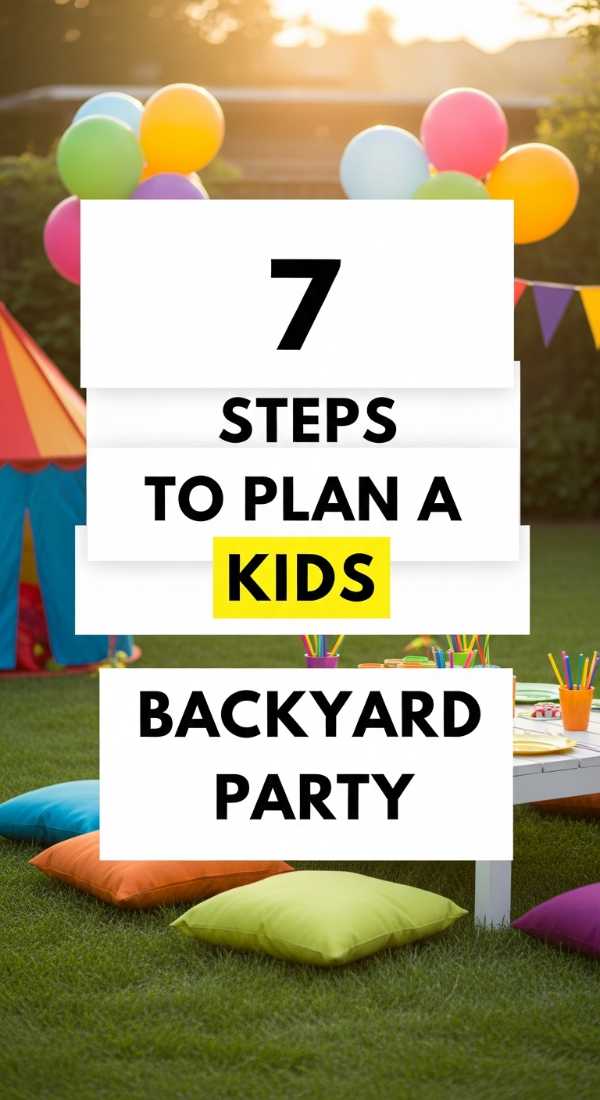 7 Easy Steps To Plan A Kids Backyard Party 6a021b2521eeb