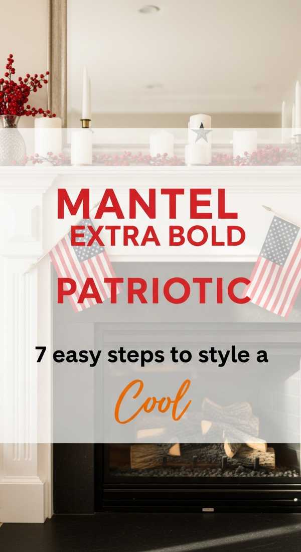 7 Easy Steps To Style A Patriotic Mantel 6a0d98b52423f