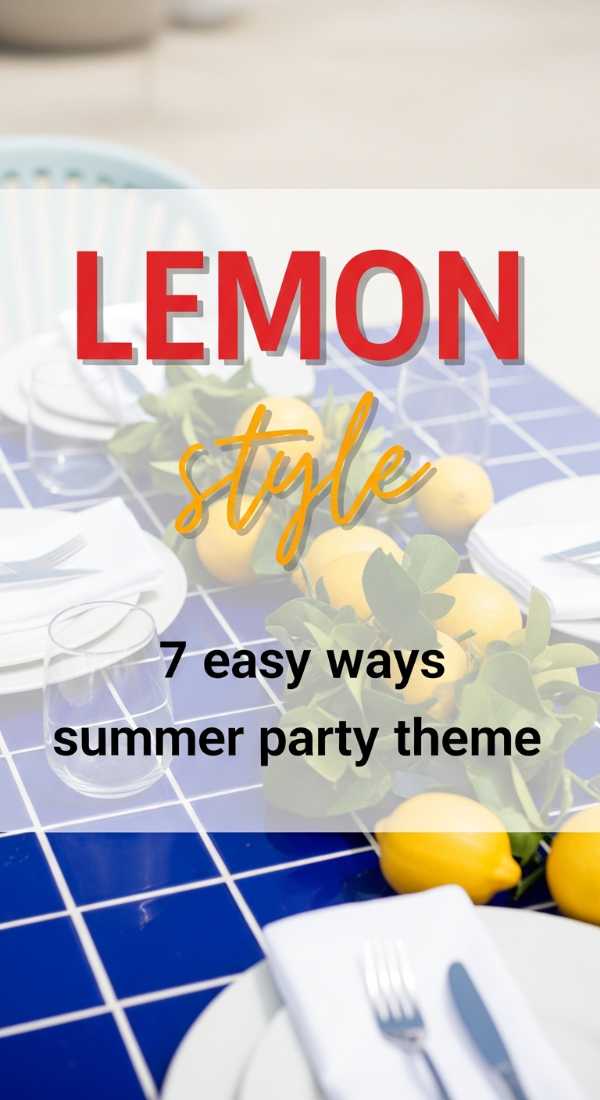 7 Easy Ways To Style A Lemon Summer Party Theme 69f86c661b9da