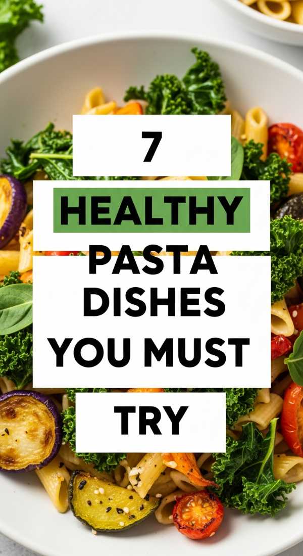 7 Healthy Pasta Dishes You Must Try 6a10964e232c2
