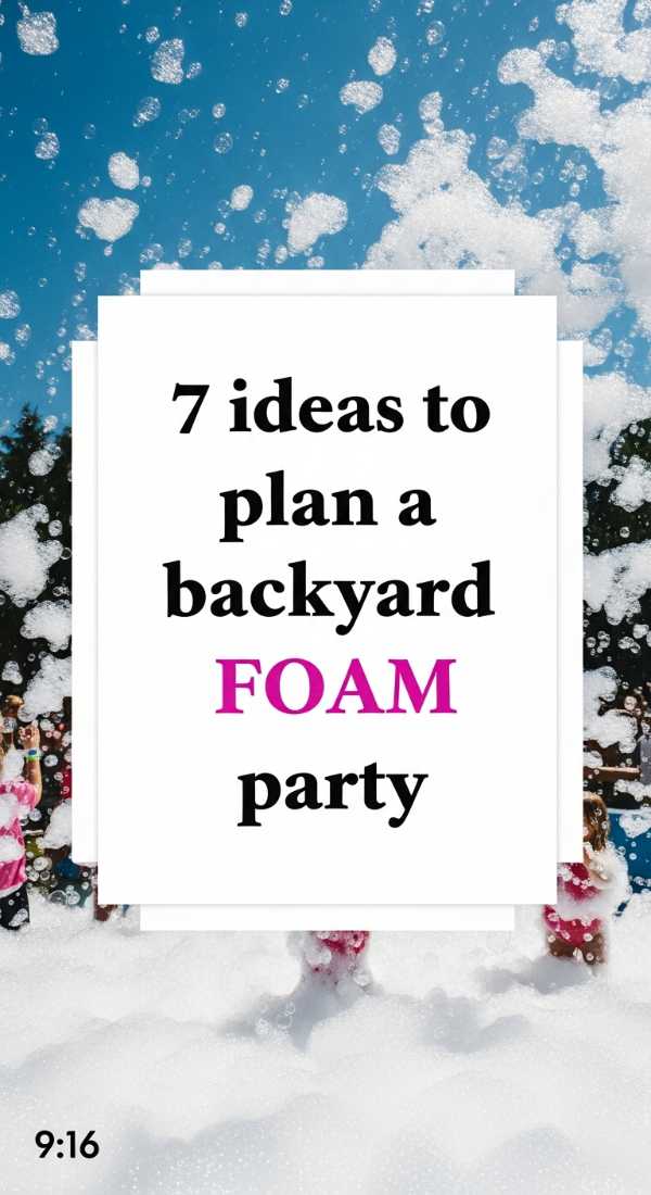 7 Ideas To Plan A Backyard Foam Party 69fb140c48701
