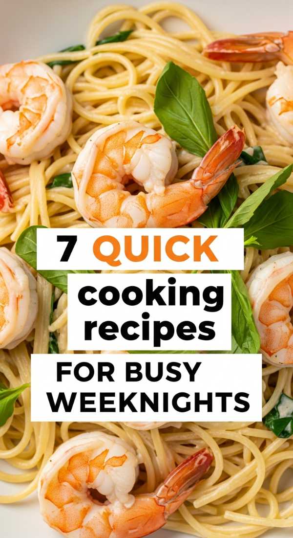 7 Quick Cooking Recipes For Busy Weeknights 69f5acc71719b