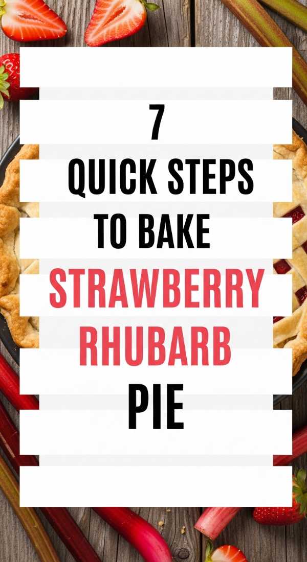 7 Quick Steps To Bake Strawberry Rhubarb Pie 69fd8ca8dbab7