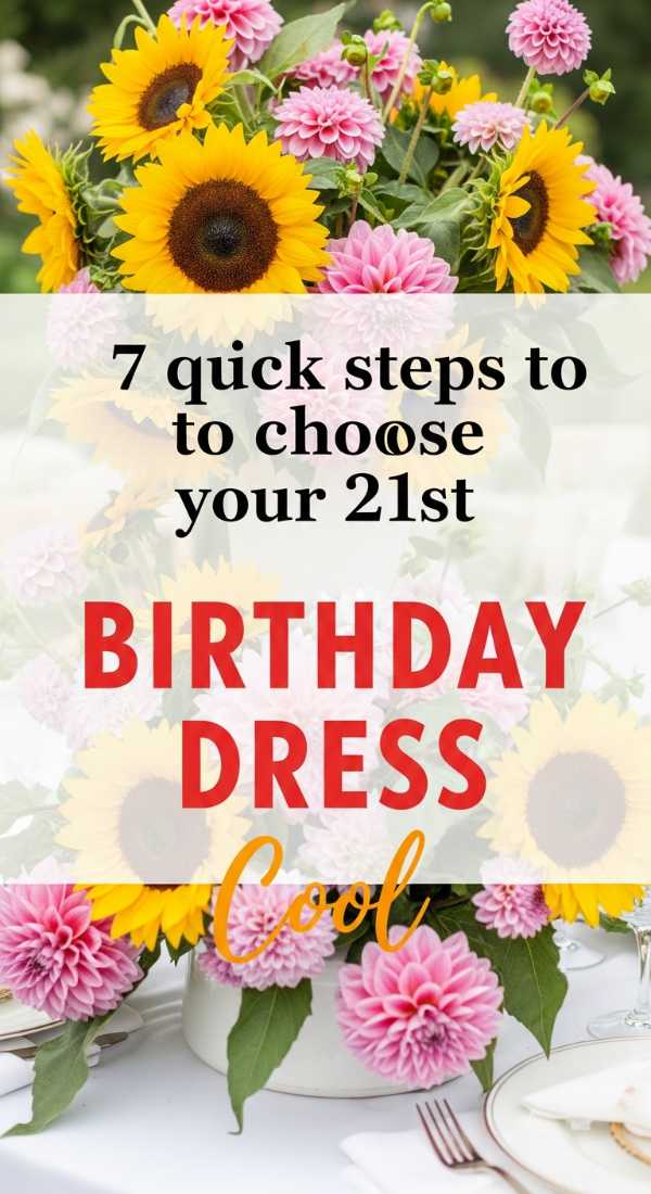 7 Quick Steps To Choose Your 21st Birthday Dress 6a0572ca749a1
