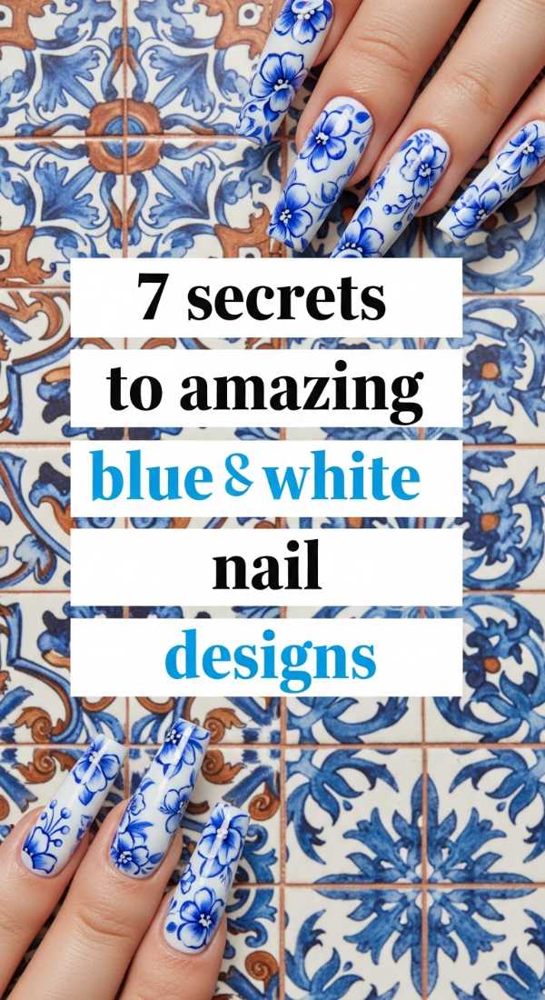 7 Secrets To Amazing Blue And White Nail Designs 69fc7e6b7d034