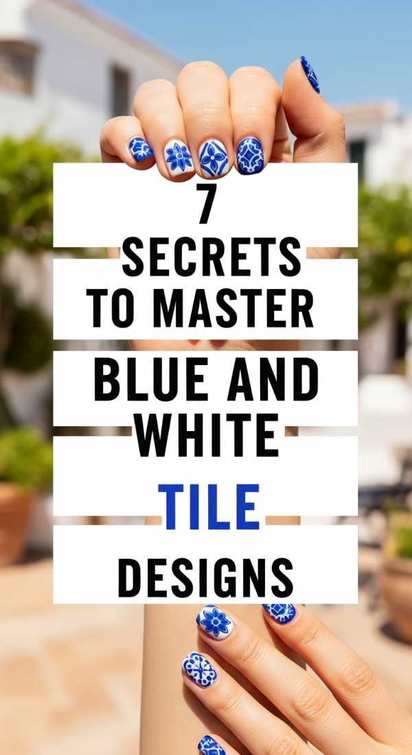 7 Secrets To Master Blue And White Tile Designs 69fc7e66227b9