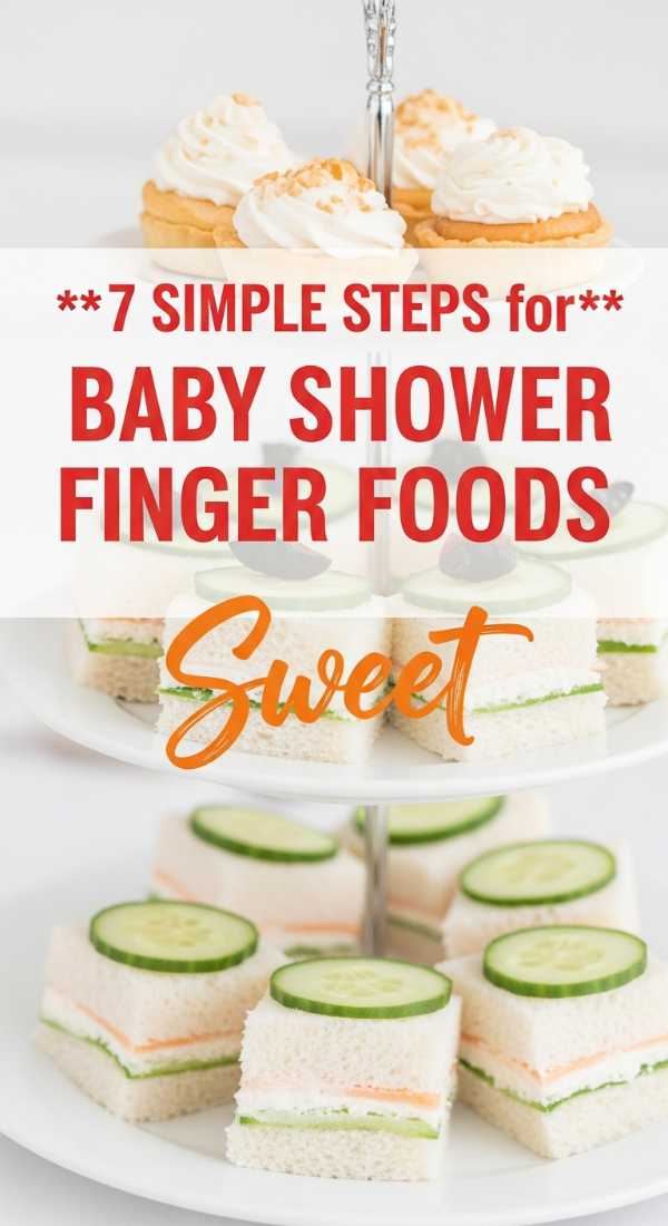 7 Simple Steps For Baby Shower Finger Foods 6a045a88971f1