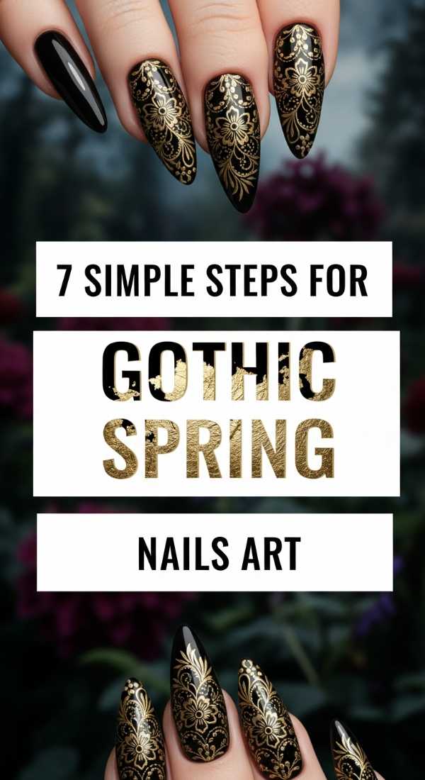 7 Simple Steps For Gothic Spring Nails Art 6a033a005aae6