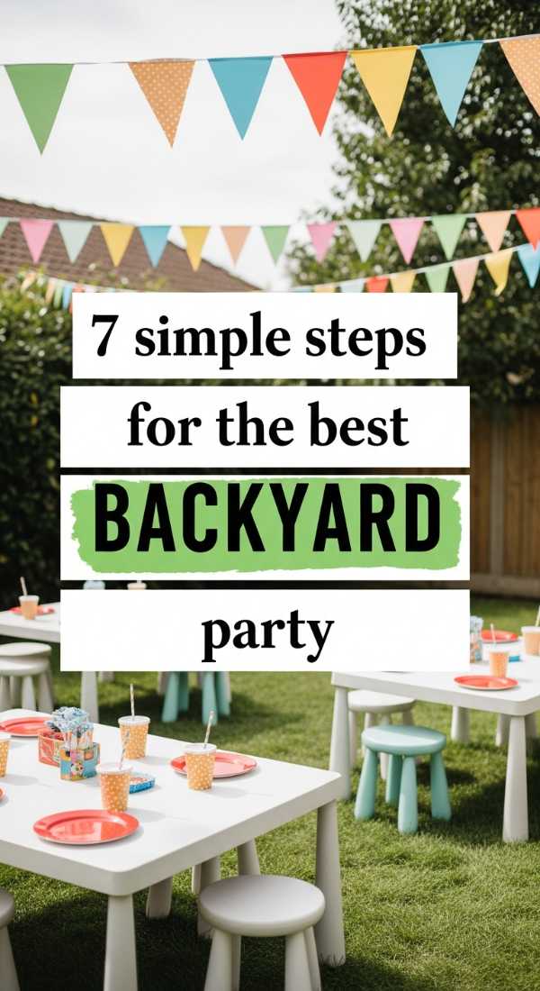 7 Simple Steps For The Best Backyard Party 6a057eb348c8d