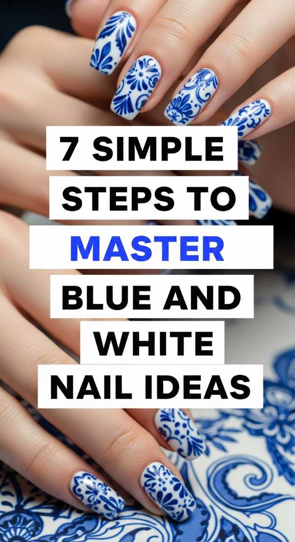 7 Simple Steps To Master Blue And White Nail Ideas 69fc7f67c57f0
