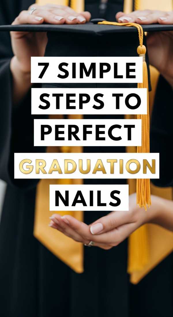 7 Simple Steps To Perfect Graduation Nails 6a059cd7426e8