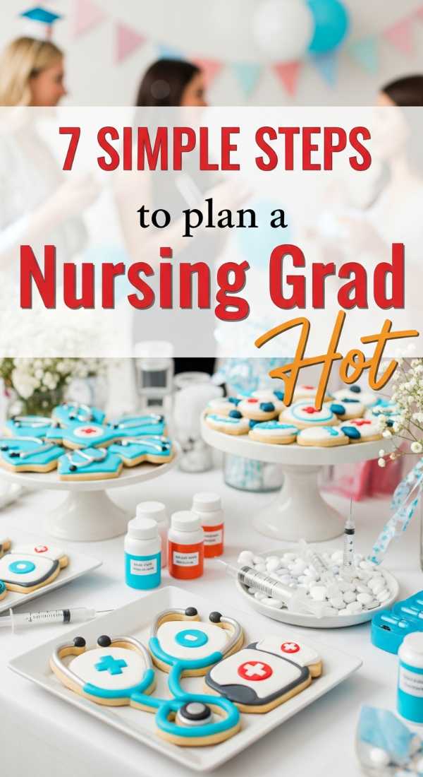7 Simple Steps To Plan A Nursing Grad Party 6a0577ad254a4