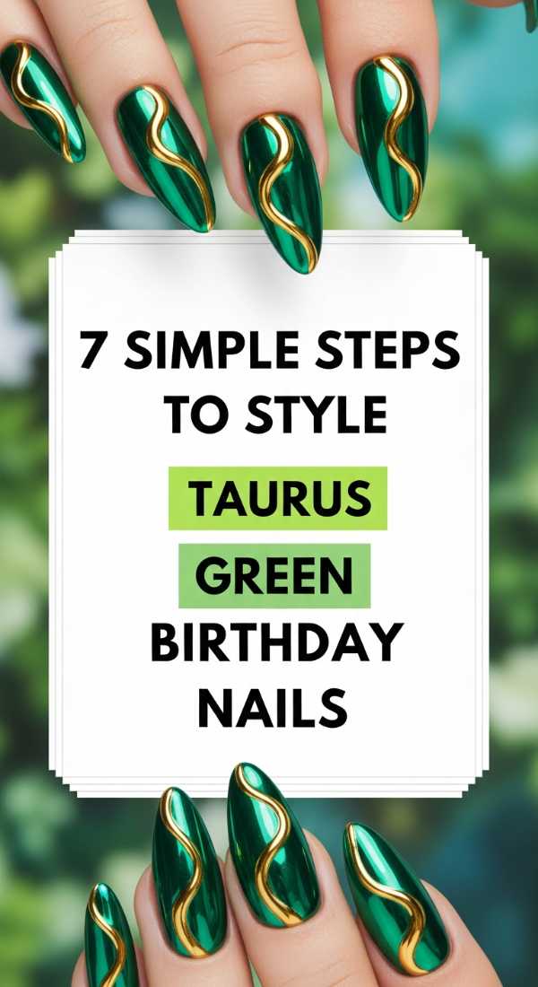 7 Simple Steps To Style Taurus Green Birthday Nails 6a021e70272ff