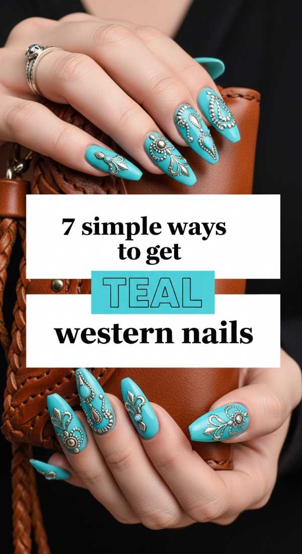 7 Simple Ways To Get Teal Western Nails 6a059b2f4f582