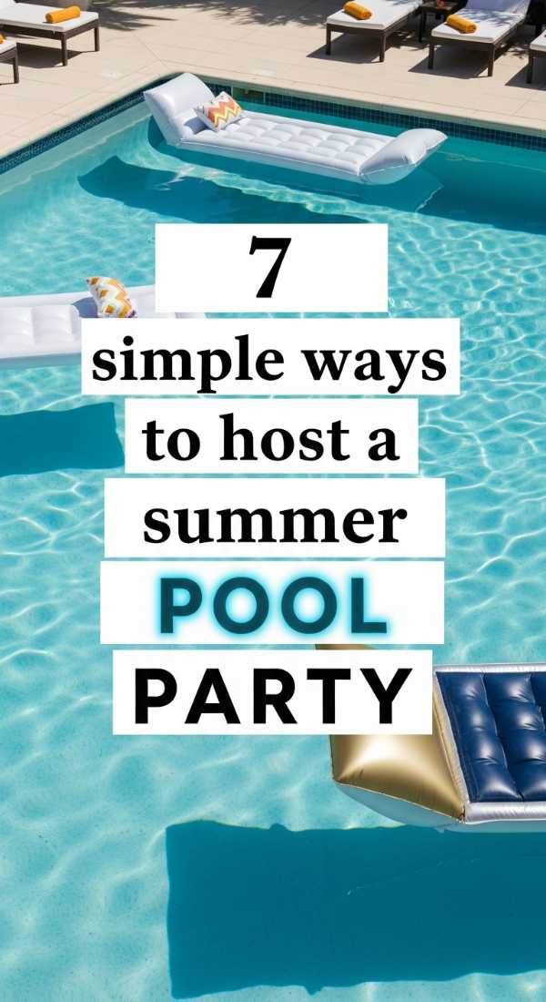 7 Simple Ways To Host A Summer Pool Party 69f5dca41cbdd
