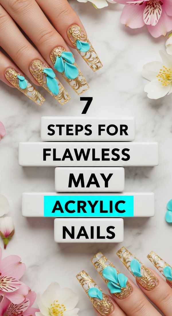 7 Steps For Flawless May Acrylic Nails 6a0f115687ef9
