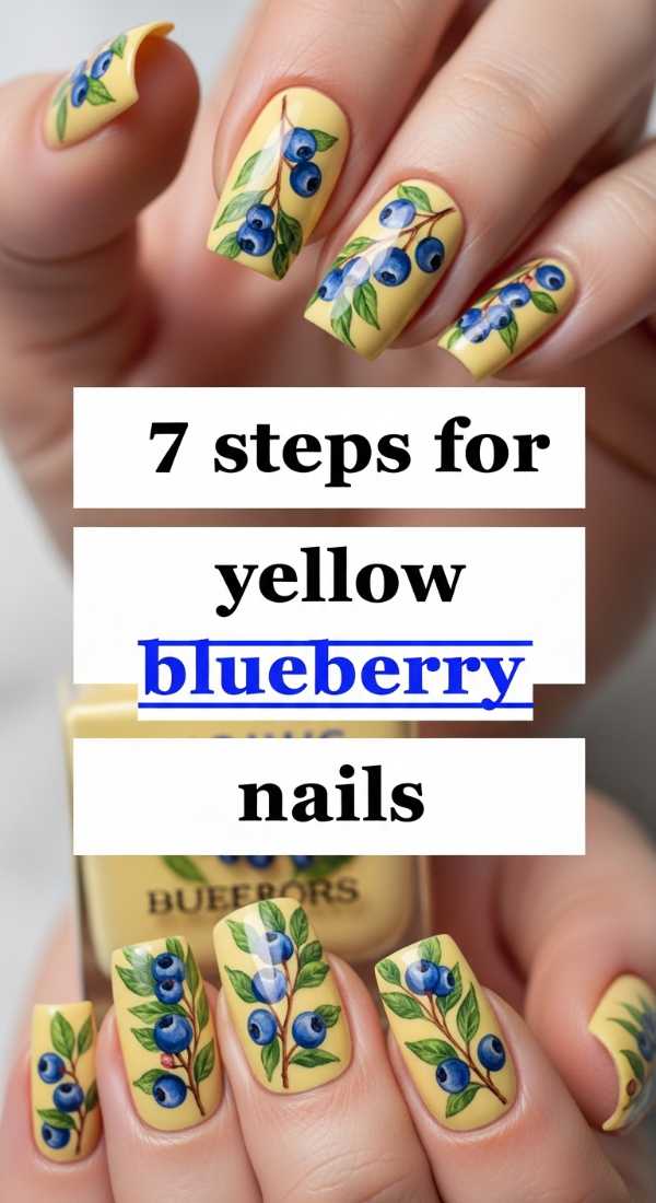 7 Steps For Yellow Blueberry Nails 69fb988566726