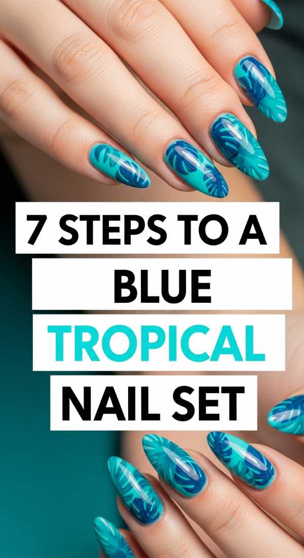 From Chrome to 3D: Your Complete 2026 Nail Art Encyclopedia 7 Steps To A Blue Tropical Nail Set 69ff596962722