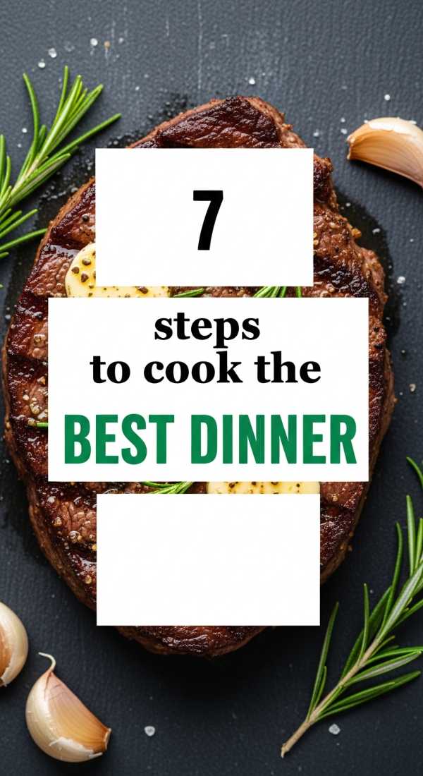 7 Steps To Cook The Best Dinner 69f447549f861