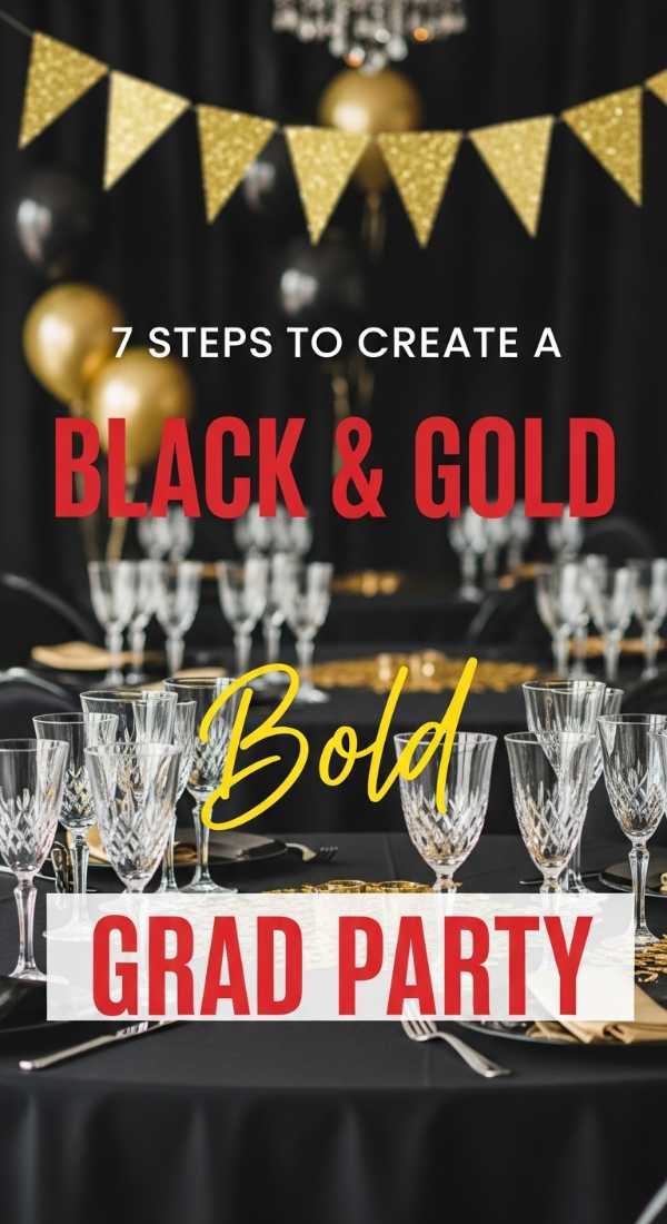 7 Steps To Create A Black And Gold Grad Party 6a03132510287