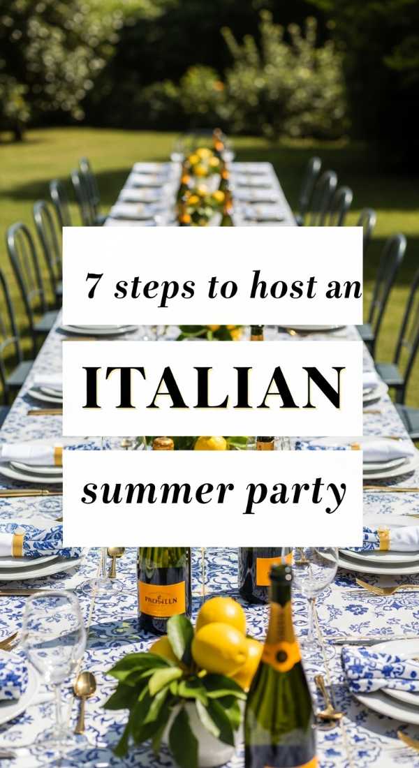 7 Steps To Host An Italian Summer Party 69f871595326a