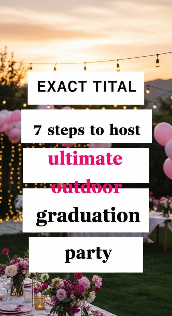 7 Steps To Host The Ultimate Outdoor Graduation Party 6a0de72f89143