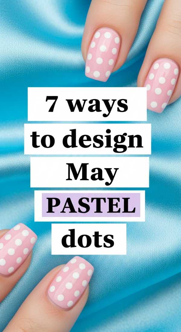 7 Ways To Design May Pastel Dots 69fb987453fce