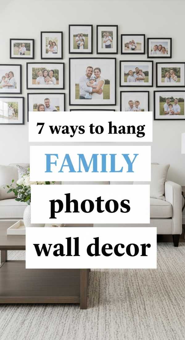 7 Ways To Hang Family Photos Wall Decor 69f621c737904