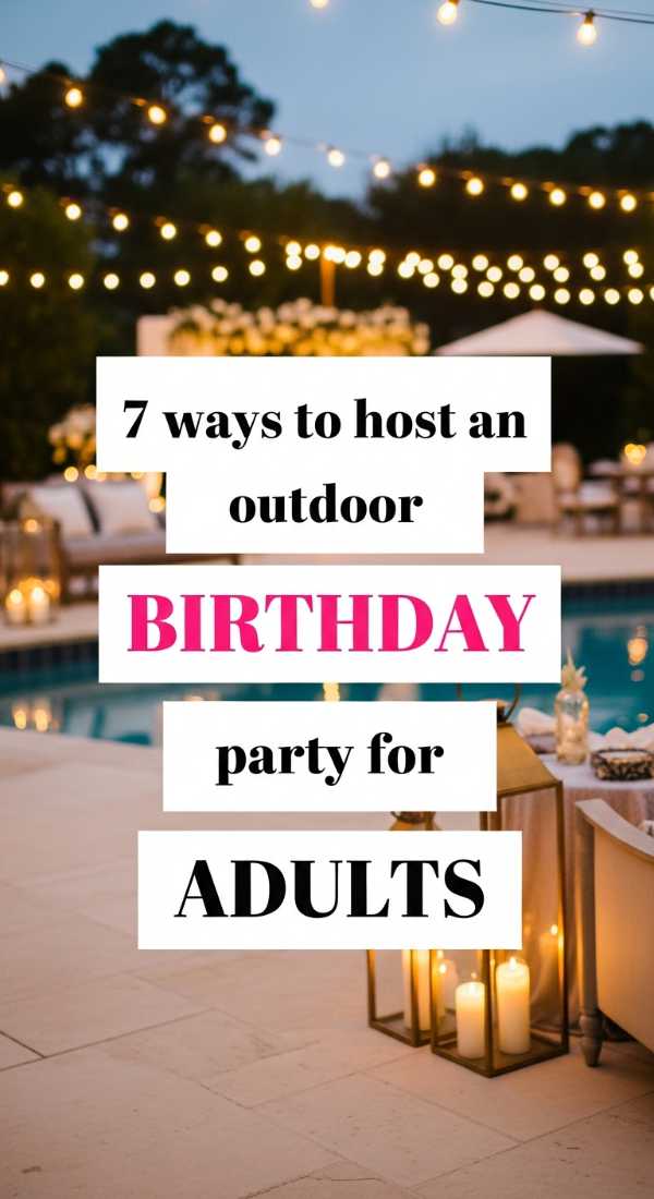 7 Ways To Host An Outdoor Birthday Party For Adults 69fb1416ec942