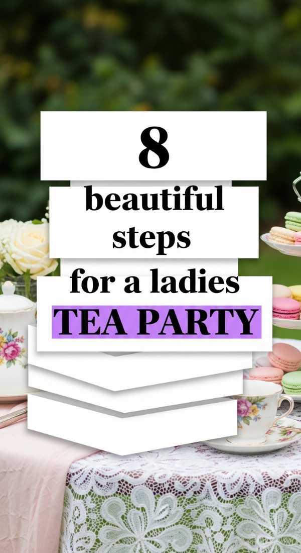 8 Beautiful Steps For A Ladies Tea Party 69fc2d70a9f32