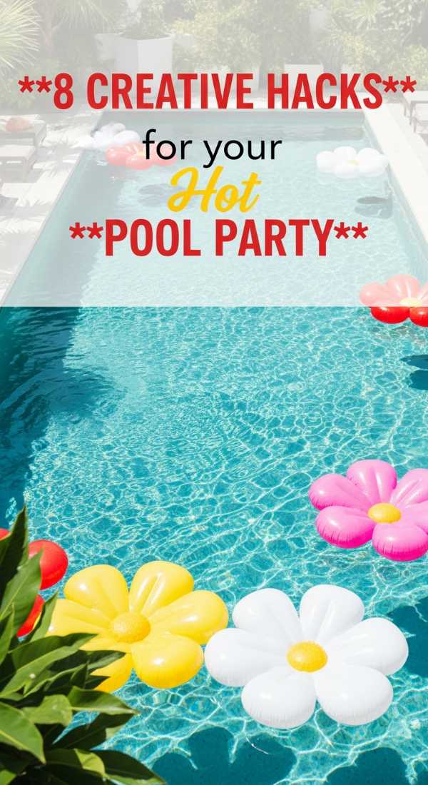 8 Creative Hacks For Your Pool Party 6a0db3be3ae78