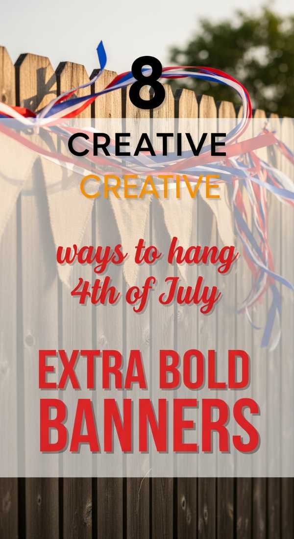 8 Creative Ways To Hang 4th Of July Banners 6a056f6f1d8a7