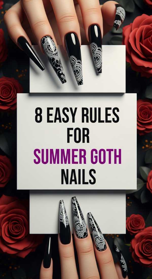 From the Stage to the Sand: Must-Have 2026 Summer & Grad Mani Ideas 8 Easy Rules For Summer Goth Nails 6a05a518761bb