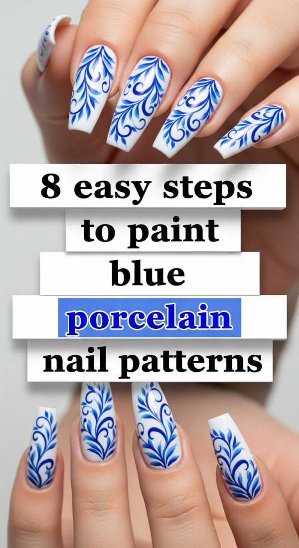 8 Easy Steps To Paint Blue Porcelain Nail Patterns 69fc7e6079d4f