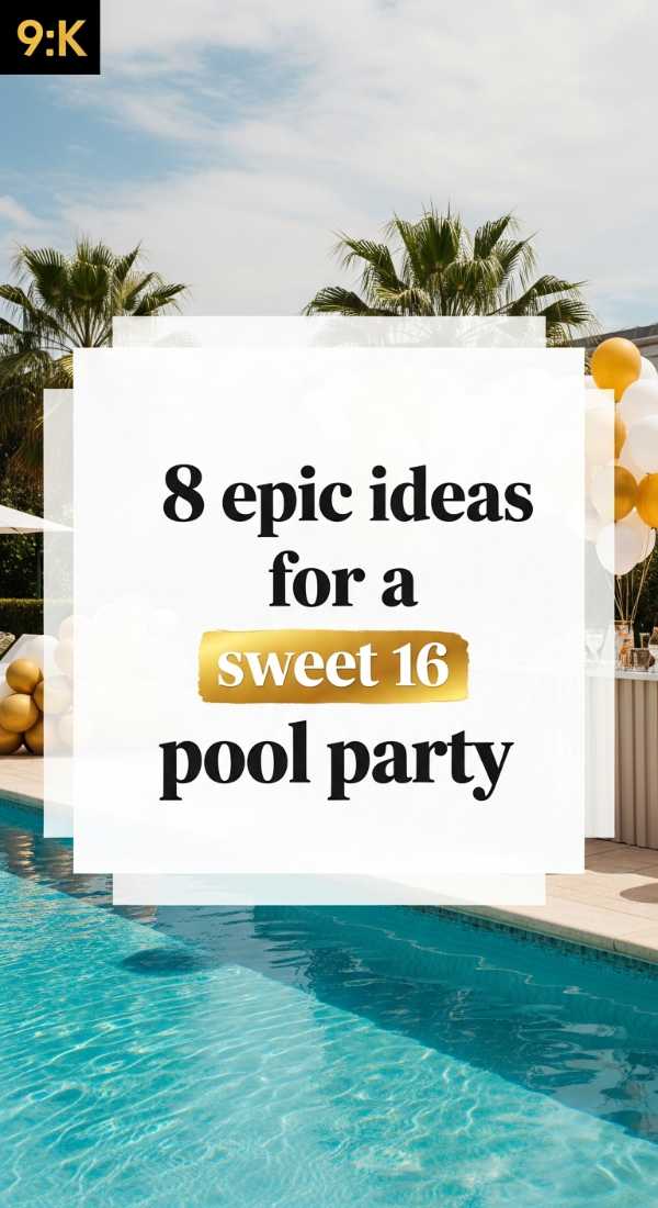 8 Epic Ideas For A Sweet 16 Pool Party 6a18a69c5140b