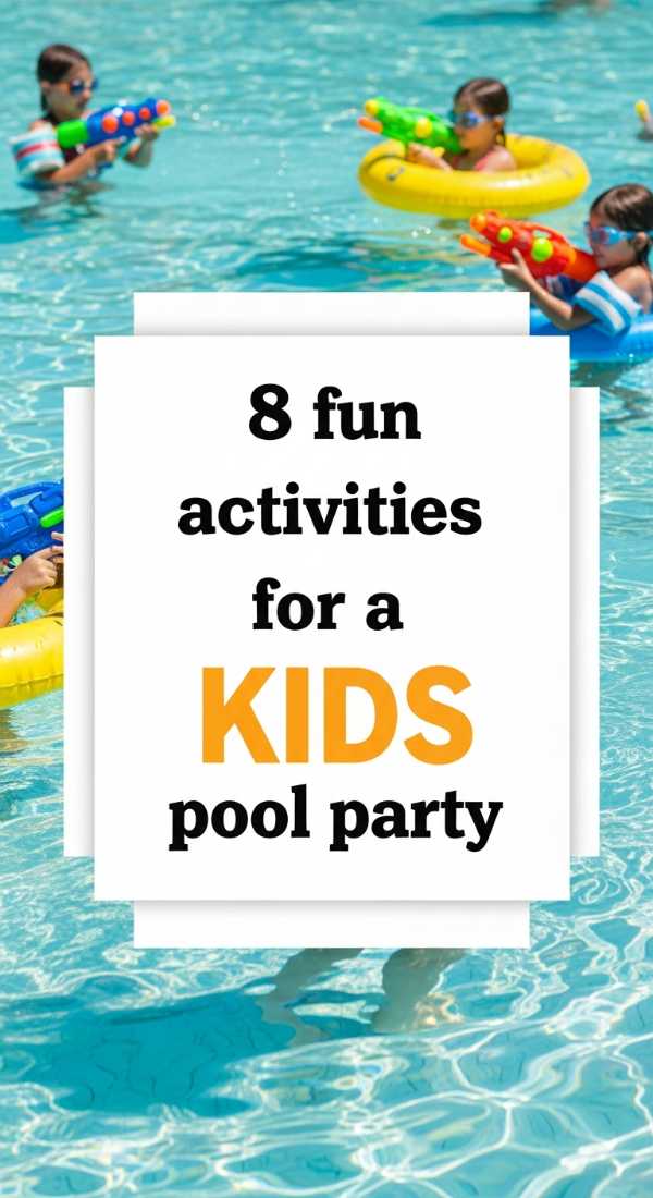 8 Fun Activities For A Kids Pool Party 6a0def2212045