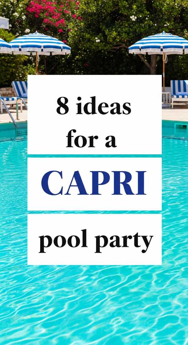 8 Ideas For A Capri Themed Pool Party 69fb140b0561b