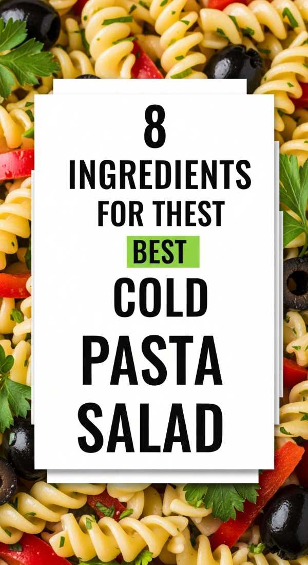 8 Ingredients For The Best Cold Pasta Salad 6a06c1fca44ce