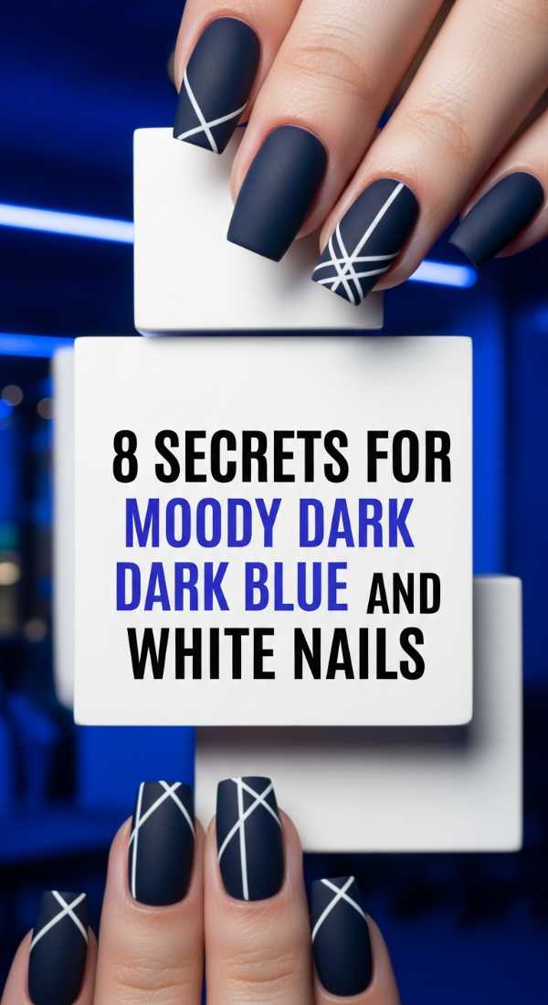 8 Secrets For Moody Dark Blue And White Nails 69fc7f60ac0cb