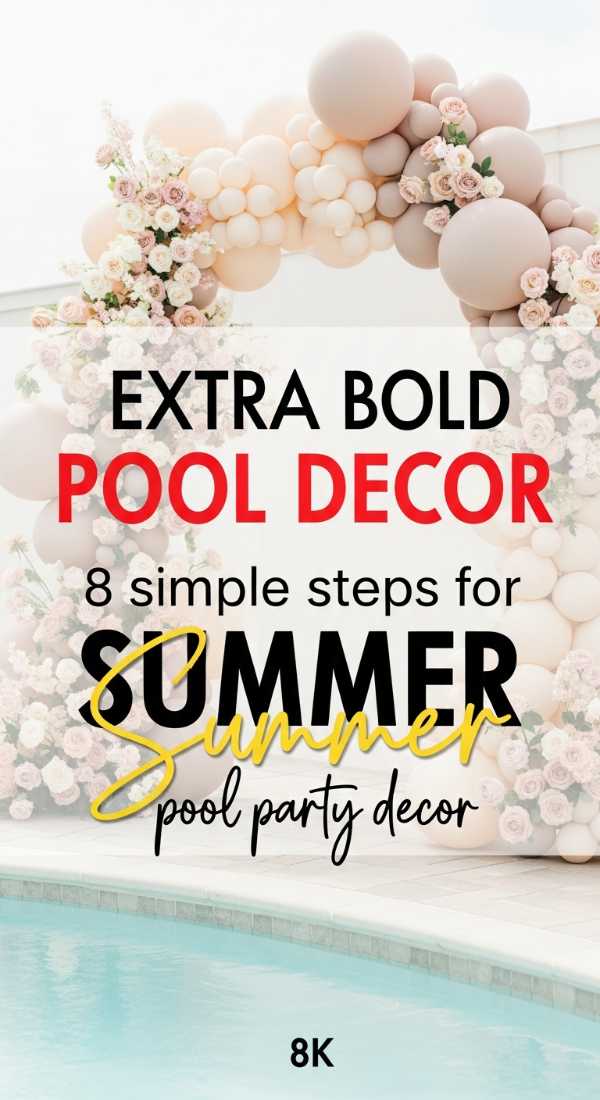 8 Simple Steps For Summer Pool Party Decor 6a0dbfb0f0d6f